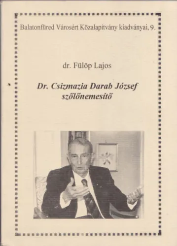 Dr. Csizmadia Darab József szőlőnemesítő Biztonságos fizetés