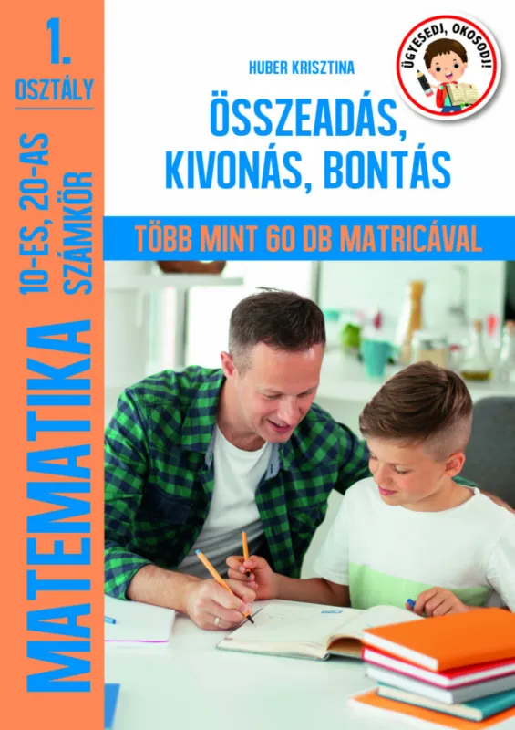 Matematika 10-ES, 20-AS számkörben Összeadás, Kivonás, Bontás Vedd meg most