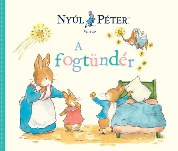 Népszerű Nyúl Péter világa - A fogtündér