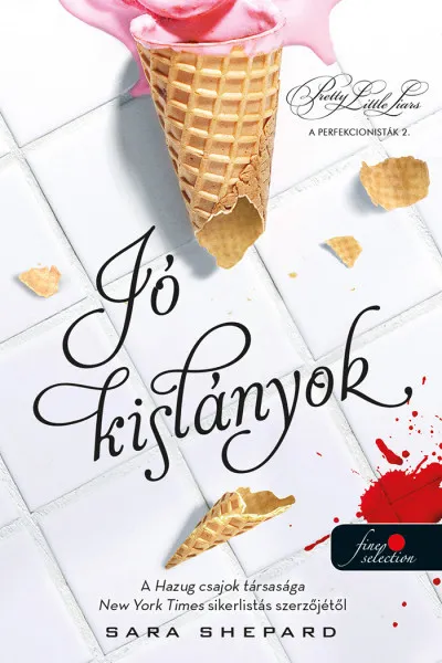 Jó kislányok - A perfekcionisták 2. Biztonságos vásárlás