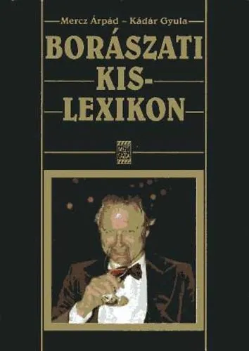 Gyors szállítás Borászati kislexikon