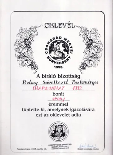 Expressz kézbesítés Borászati Oklevél (24,5×34,5) - Csongrád megyei borverseny 1993. - A bíráló bizottság Rizling Szövetkezet Pusztamérges Chardonnay 1992. borát arany éremmel tüntette ki...