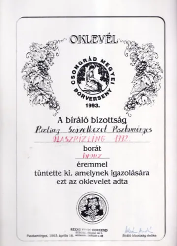 Borászati Oklevél (24,5×34,5) : Csongrád megyei borverseny 1993. - A bíráló bizottság Rizling Szövetkezet Pusztamérges Olaszrizling 1992. borát bronz éremmel tüntette ki... Különleges ajánlat
