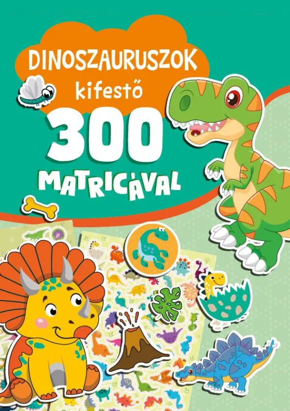 Szezonális akció Dinoszauruszok kifestő 300 matricával