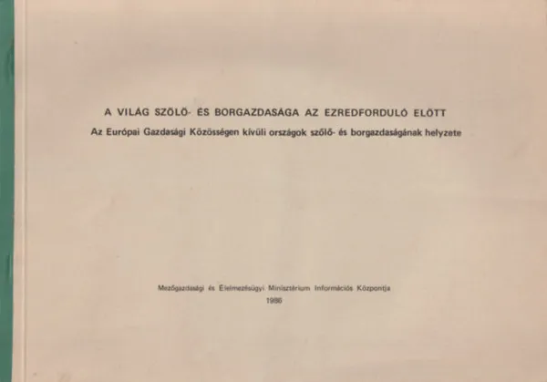 A világ szőlő- és borgazdasága az ezredforduló előtt Biztonságos fizetés