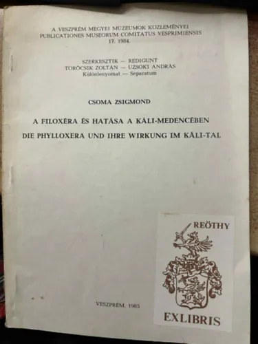 Csak ma A FILOXÉRA ÉS HATÁSA A KÁLI-MEDENCÉBEN