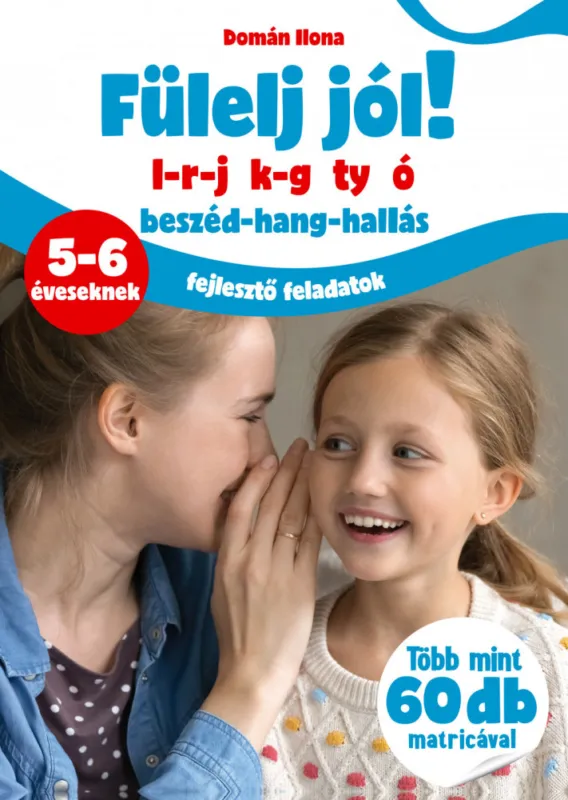 Fülelj jól! - l-r-j k-g-ty ó Ne maradj le