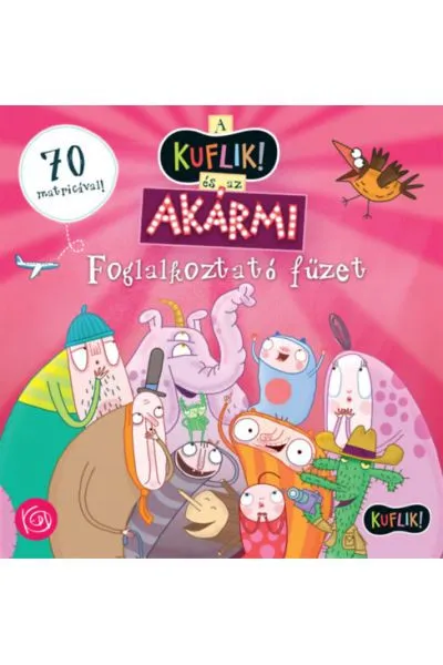 Gyors kiszállítás A KUFLIK és az Akármi foglalkoztató füzet