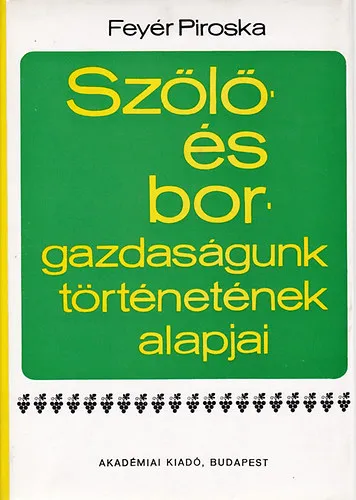 Szőlő és borgazdaságunk történetének alapjai Utolsó esély