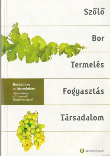Borkultúra és társadalom visszatekintve a 21. századi Magyarországról Olcsóbb