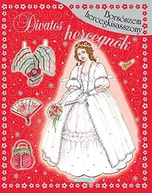 Azonnali szállítás Divatos hercegnők: Borsószem hercegkisasszony