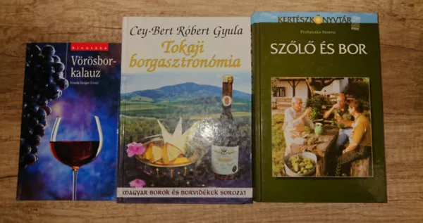 Azonnali szállítás 3 könyv a borkultúráról: Vörösborkalauz, Tokaji borgasztronómia, Szőlő és bor