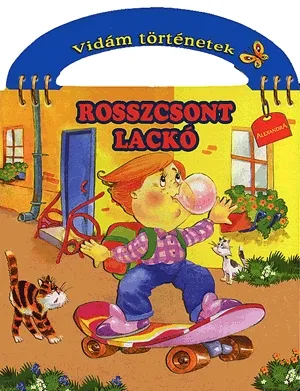 Kihagyhatatlan ajánlat Rosszcsont Lackó
