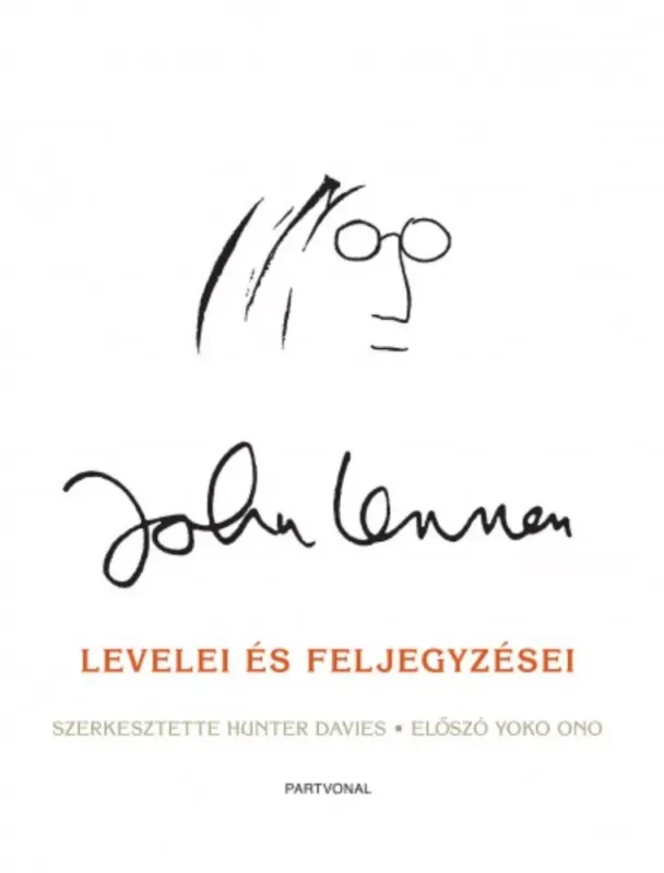 Népszerű Lennon, személyesen - Levelei és feljegyzései