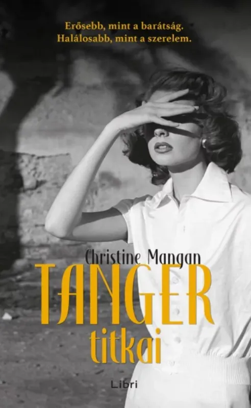 Korlátozott ajánlat Tanger titkai (Christine Mangan)