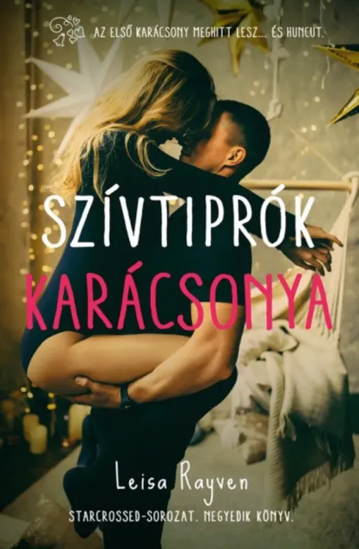 Szuper akció Starcrossed-sorozat 4. - Szívtiprók karácsonya - Leisa Rayven