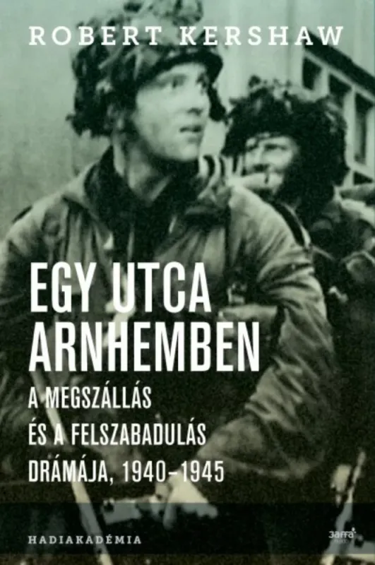 Egy utca Arnhemben - A megszállás és a felszabadulás drámája, 1940-1945 Szuper akció