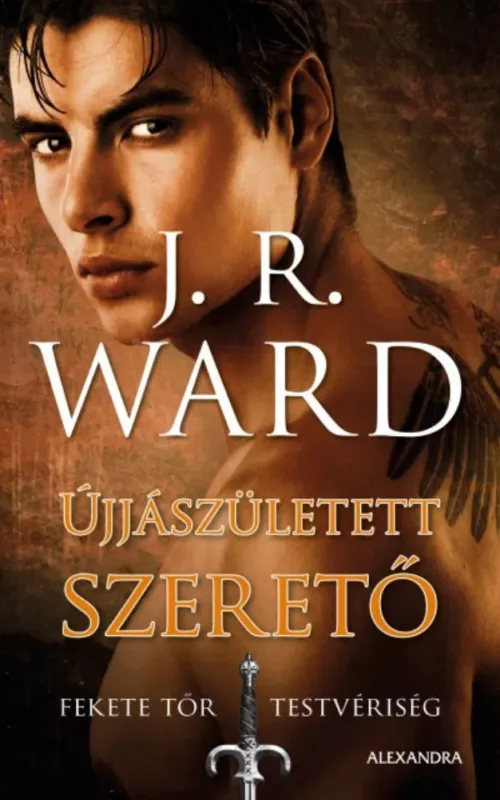 Rendeld meg most Újjászületett szerető - Fekete Tőr Testvériség 10. (J. R. Ward)