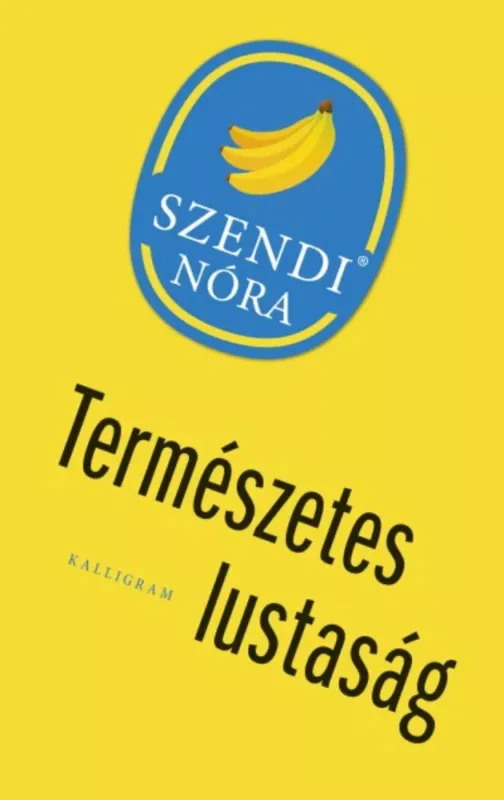 Akció Természetes lustaság - Szendi Nóra