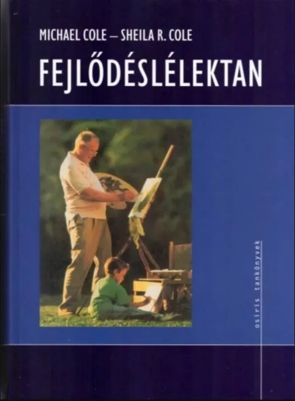 Vedd meg most Fejlődéslélektan - Michael Cole és Sheila R. Cole