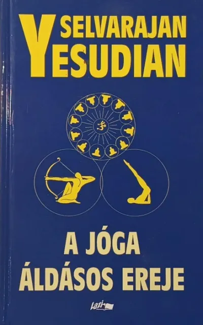 A jóga áldásos ereje - AVAGY AZ ÖNBIZALOMHOZ VEZETŐ ÚT Kedvezmény