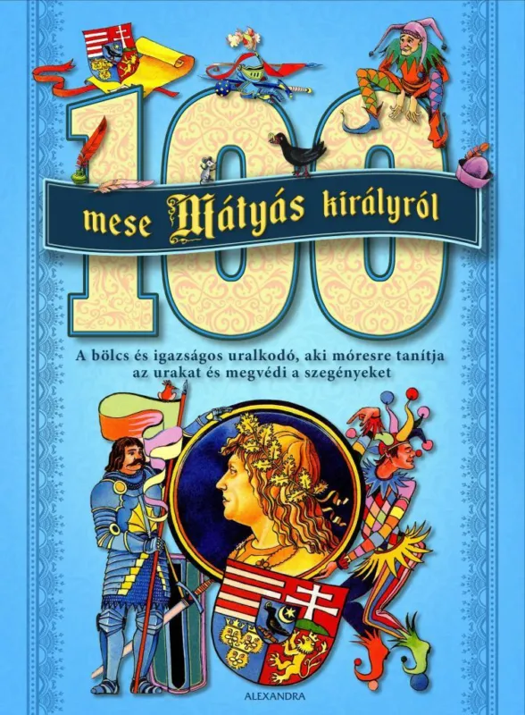 Azonnali szállítás 100 mese Mátyás királyról
