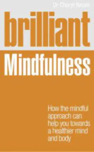 Brilliant Mindfulness: How the mindful approach can help you towards a better life + 1 CD Akciós ár