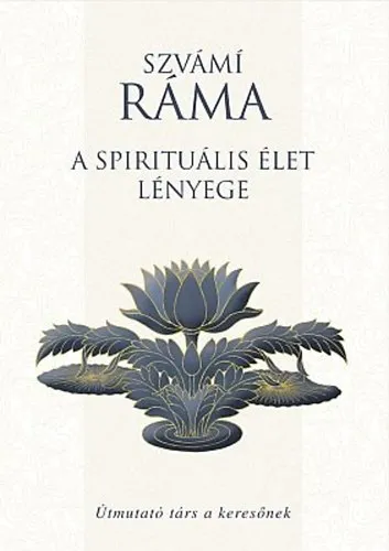 A spirituális élet lényege - Útmutató társ a keresőnek Népszerű