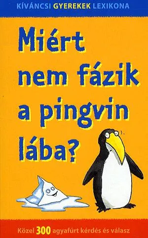 Miért nem fázik a pingvin lába? Vásárlói kedvenc