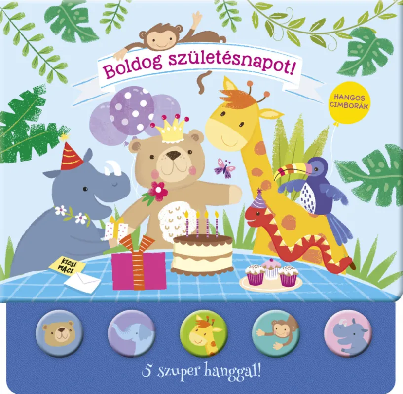 Utolsó esély Napraforgó Hangos cimborák - Boldog születésnapot!