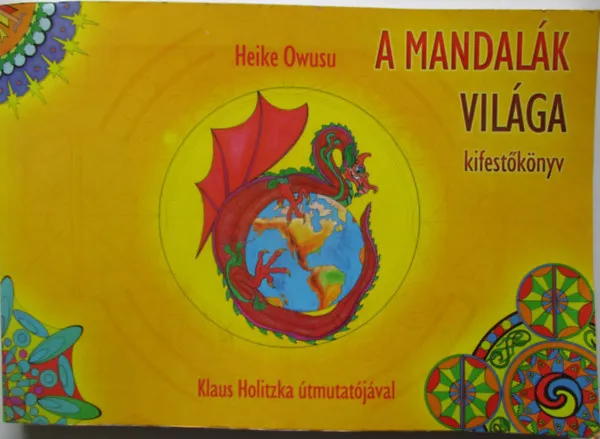 A mandalák világa - Kifestőkönyv Biztonságos vásárlás