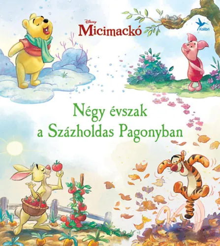 Legkelendőbb Micimackó - Négy évszak a Százholdas Pagonyban