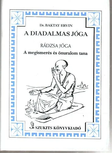 Végkiárusítás A diadalmas jóga (Rádzsa jóga) - A megismerés és önuralom tana