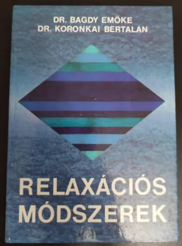 Gyors kiszállítás Relaxációs módszerek (Második,bővített kiadás)