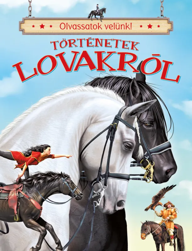 Azonnal elérhető Olvassatok velünk! - Történetek lovakról