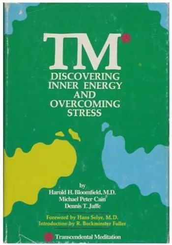 Nézd meg most Tm (transcendental meditation) discovering inner energy and overcoming stress (TM transzcendentális meditáció a belső energia felfedezése és a stressz leküzdése) ANGOL NYELVEN