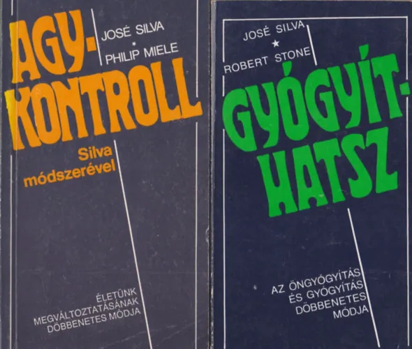 Agykontroll Silva módszerével - Életünk megváltoztatásának döbbenetes módja + Gyógyíthatsz - Az öngyógyítás és gyógyítás döbbenetes módja (2mű) Exkluzív ajánlat