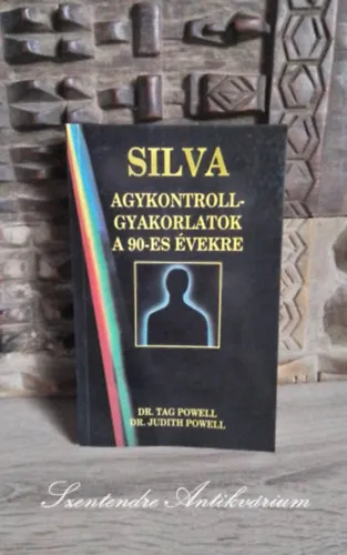Silva agykontroll-gyakorlatok a 90-es évekre (Silva Mind Mastery for the 90's) - Szászi József fordításában Korlátozott ajánlat