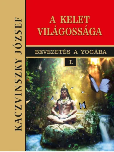 Kelet világossága - Bevezetés a yogába I. Vedd meg online