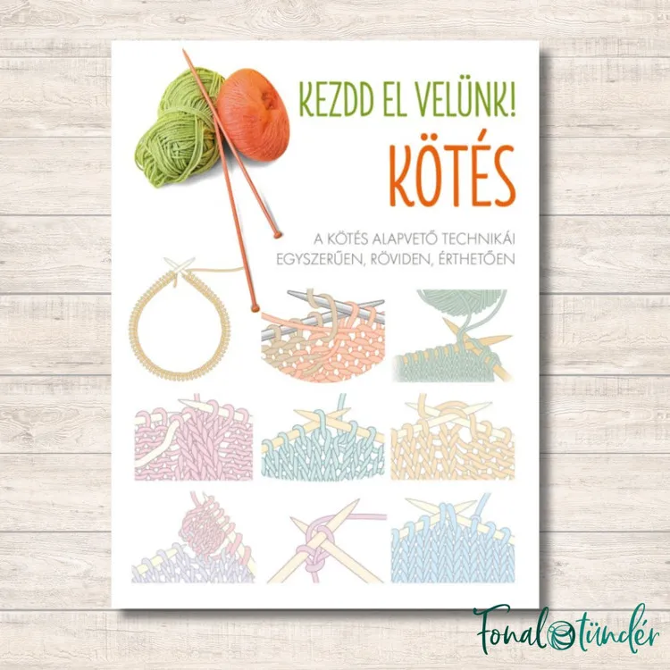 Kezdd el velünk! KÖTÉS Vedd meg online