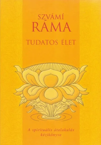 Korlátozott ajánlat Tudatos élet - A spirituális átalakulás kézikönyve