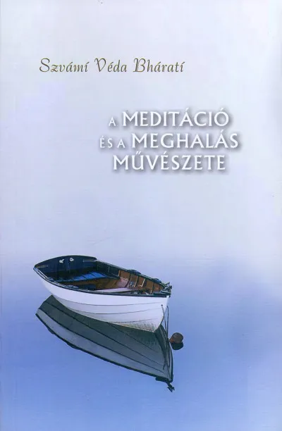 A meditáció és a meghalás művészete Azonnali szállítás