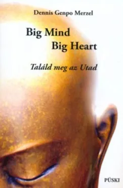 Big Mind, Big Heart - Találd meg az Utad Kedvezményes ár