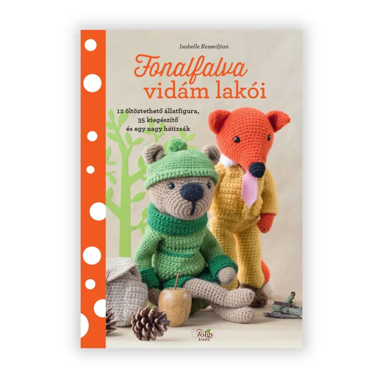 Fonalfalva vidám lakói - horgolós könyv - új kiadás Végkiárusítás