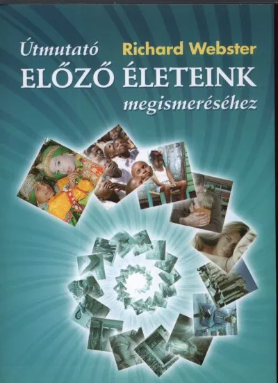 Különleges ajánlat Útmutató előző életeink megismeréséhez