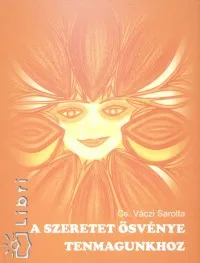 A szeretet ösvénye tenmagunkhoz Akció