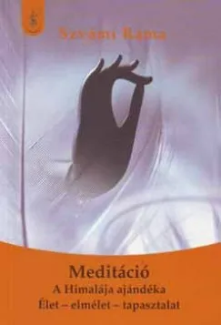 Meditáció - A Himalája ajándéka - Élet - elmélet - tapasztalat Kihagyhatatlan ajánlat