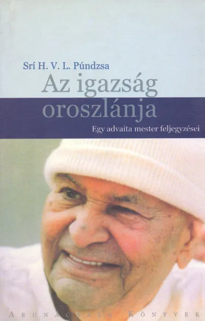 Csak ma Az igazság oroszlánja - Egy advaita mester feljegyzései