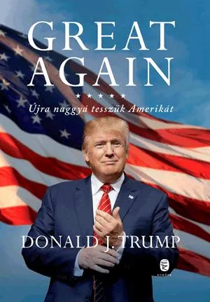 GREAT AGAIN - Újra naggyá tesszük Amerikát Legnépszerűbb
