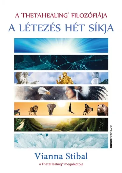 A ThetaHealing filozófiája - A létezés hét síkja Különleges ajánlat